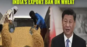 India Bans Wheat Exports | China Factor Behind India’s Export Ban On Wheat