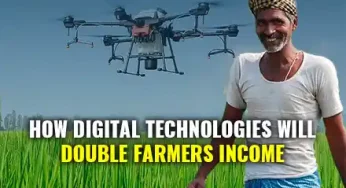How Digital Agriculture Mission Will Double Farmers Income?