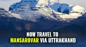 No More China, Nepal; Now Travel To Kailash Mansarovar Via Uttarakhand | Mansarovar Kailash Yatra