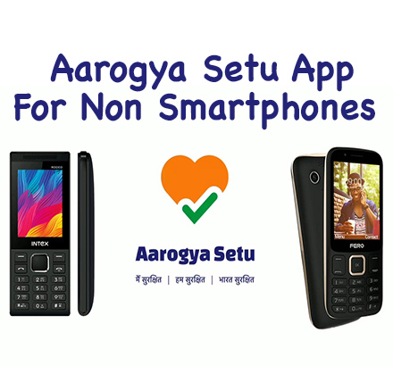 How to use Aarogya Setu App for Non Smart phone Users